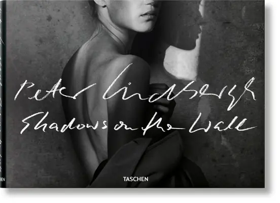 Peter Lindbergh. Tiene na stene - Peter Lindbergh. Shadows on the Wall