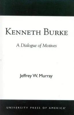 Kenneth Burke: Dialóg motívov - Kenneth Burke: A Dialogue of Motives