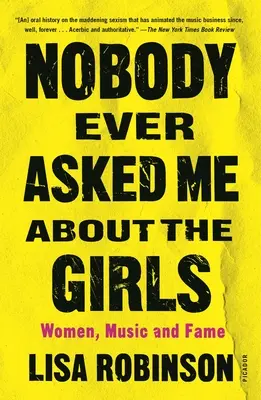 Nikto sa ma nikdy nepýtal na dievčatá: Ženy, hudba a sláva - Nobody Ever Asked Me about the Girls: Women, Music and Fame