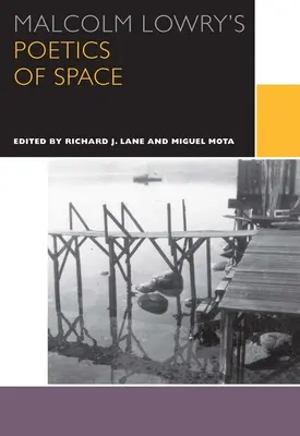 Poetika priestoru Malcolma Lowryho - Malcolm Lowry's Poetics of Space
