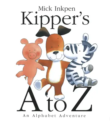 Kipperovo dobrodružstvo od A do Z: abeceda - Kipper's A to Z: An Alphabet Adventure