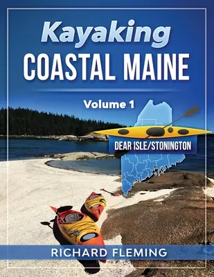 Kajakárske pobrežie Maine - zväzok 1: Deer Isle/Stonington - Kayaking Coastal Maine - Volume 1: Deer Isle/Stonington