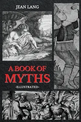 Kniha mýtov: Ilustrovaná - A Book of Myths: Illustrated