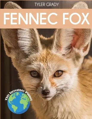 Líška feneková: Fascinujúce fakty o zvieratách pre deti - Fennec Fox: Fascinating Animal Facts for Kids