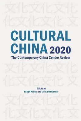 Kultúrna Čína 2020: Súčasné čínske centrum Recenzia - Cultural China 2020: The Contemporary China Centre Review