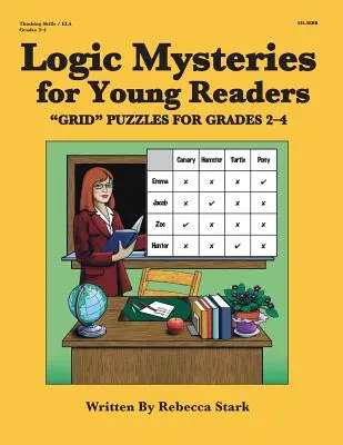 Logické záhady pre mladých čitateľov: ?mriežka? Hádanky pre 2. až 4. ročník ZŠ - Logic Mysteries for Young Readers: ?grid? Puzzles Ffor Grades 2?4