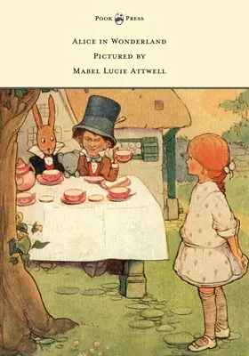 Alica v krajine zázrakov - ilustrovala Mabel Lucie Attwell - Alice in Wonderland - Pictured by Mabel Lucie Attwell
