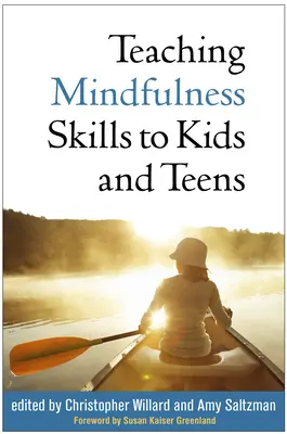 Výučba zručností mindfulness pre deti a dospievajúcich - Teaching Mindfulness Skills to Kids and Teens