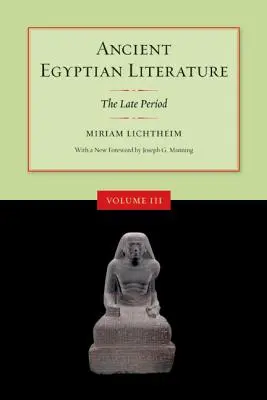 Staroegyptská literatúra, zväzok III: Neskoré obdobie - Ancient Egyptian Literature, Volume III: The Late Period