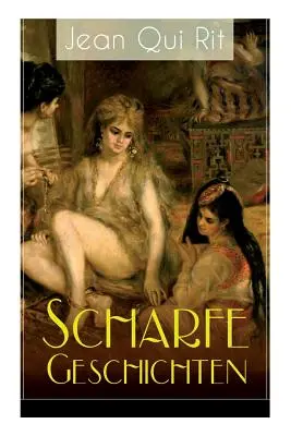 Scharfe Geschichten: Illustrierte erotische Mrchen aus Ungarn
