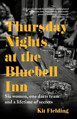 Štvrtkové večery v Bluebell Inn: Šesť obyčajných žien rozpráva svoje skryté príbehy o láske a strate - Thursday Nights at the Bluebell Inn: Six Ordinary Women Tell Their Hidden Stories of Love and Loss