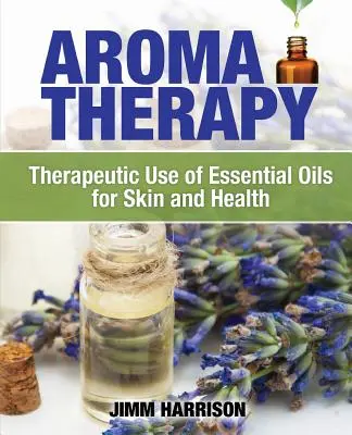 Aromaterapia: Terapeutické využitie éterických olejov pre pokožku a zdravie - Aromatherapy: Therapeutic Use of Essential Oils for Skin and Health