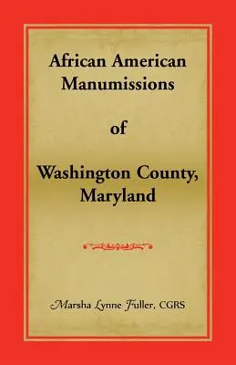 Manumissions of African American of Washington County, Maryland (Afroamerické manumissions v okrese Washington, Maryland) - African American Manumissions of Washington County, Maryland