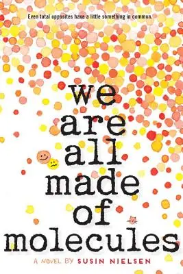 Všetci sme z molekúl - We Are All Made of Molecules