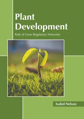 Vývoj rastlín: Úloha regulačných sietí génov - Plant Development: Role of Gene Regulatory Networks