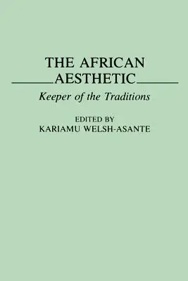 Africká estetika: Strážca tradícií - The African Aesthetic: Keeper of the Traditions
