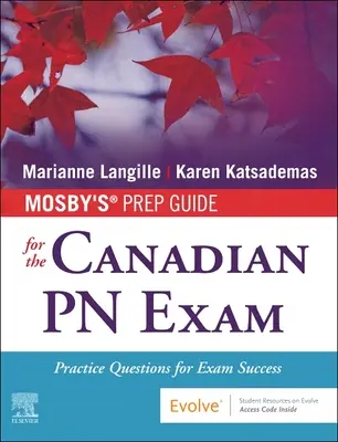 Mosby's Prep Guide for the Canadian PN Exam: Praktické otázky pre úspešné zloženie skúšky - Mosby's Prep Guide for the Canadian PN Exam: Practice Questions for Exam Success