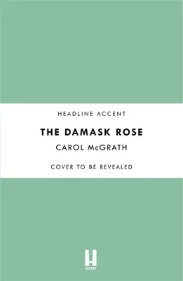 Damašková ruža: Damascénska ruža: Trilógia o ruži - The Damask Rose: The Rose Trilogy