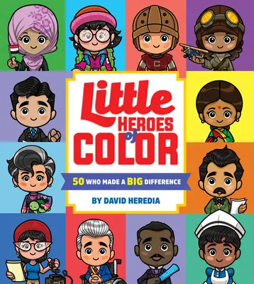 Malí farební hrdinovia: 50 ľudí, ktorí urobili veľký rozdiel - Little Heroes of Color: 50 Who Made a Big Difference