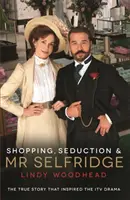 Nakupovanie, zvádzanie a pán Selfridge - Shopping, Seduction & Mr Selfridge