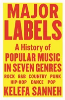 Major Labels - História populárnej hudby v siedmich žánroch - Major Labels - A History of Popular Music in Seven Genres