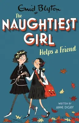Najzlostnejšie dievča pomáha kamarátke: Kniha 6 - Naughtiest Girl Helps a Friend: Book 6