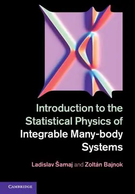 Úvod do štatistickej fyziky integrovateľných systémov mnohých telies - Introduction to the Statistical Physics of Integrable Many-Body Systems