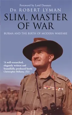 Slim, majster vojny: Barma, 1942-5 - Slim, Master of War: Burma, 1942-5