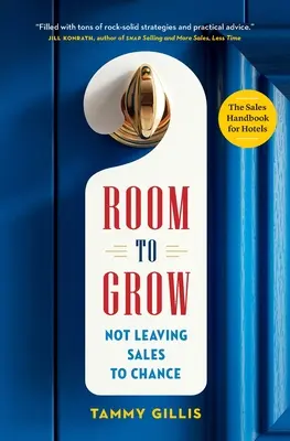 Priestor na rast: Nenechať predaj na náhodu - Room To Grow: Not Leaving Sales to Chance