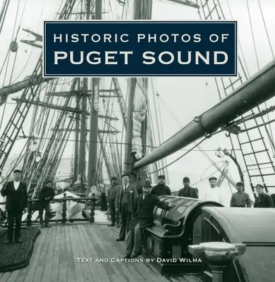Historické fotografie Puget Sound - Historic Photos of Puget Sound