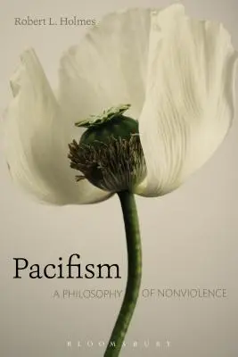 Pacifizmus: Filozofia nenásilia - Pacifism: A Philosophy of Nonviolence