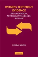 Dôkazy svedeckej výpovede: Argumentácia a právo - Witness Testimony Evidence: Argumentation and the Law