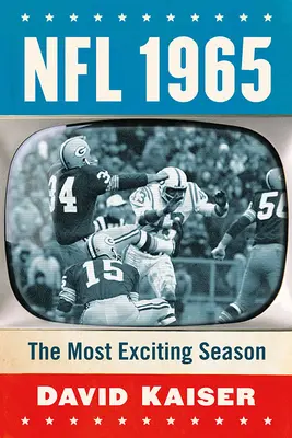 NFL 1965: Najvzrušujúcejšia sezóna - NFL 1965: The Most Exciting Season
