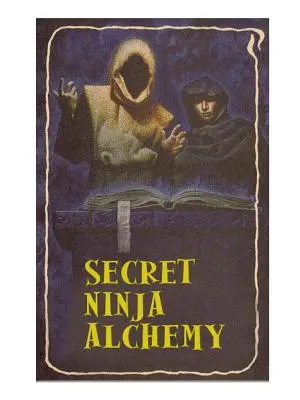Tajná nindža alchýmia - Secret Ninja Alchemy