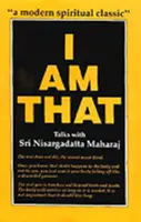 Ja som to - rozhovory so Šrí Nisargadattom Mahárajom - I am That - Talks with Sri Nisargadatta Maharaj