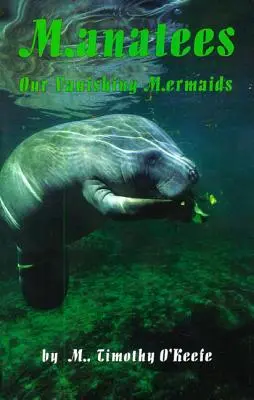 Kapustňáky: Naše miznúce morské panny - Manatees: Our Vanishing Mermaids