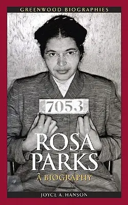Rosa Parksová: Životopis - Rosa Parks: A Biography