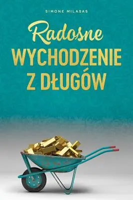Radosne wychodzenie z dlugw - Getting Out of Debt poľština - Radosne wychodzenie z dlugw - Getting Out of Debt Polish