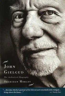 John Gielgud: Gielgud: autorizovaný životopis - John Gielgud: The Authorized Biography