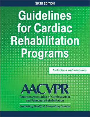 Usmernenia pre programy kardiologickej rehabilitácie - Guidelines for Cardiac Rehabilitation Programs