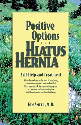 Pozitívne možnosti liečby hiátovej prietrže: Svojpomoc a liečba - Positive Options for Hiatus Hernia: Self-Help and Treatment