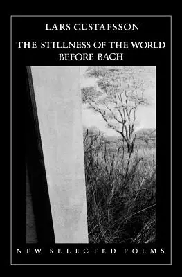 Ticho sveta pred Bachom: Poézia - The Stillness of the World Before Bach: Poetry