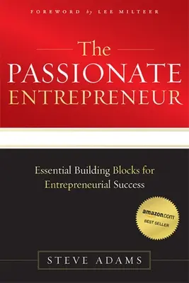 Vášnivý podnikateľ: Základné stavebné kamene podnikateľského úspechu - The Passionate Entrepreneur: Essential Building Blocks for Entrepreneurial Success