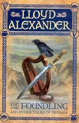 Zakladateľ: A iné príbehy z Prydainu - The Foundling: And Other Tales of Prydain