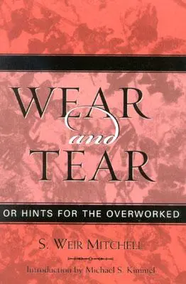 Opotrebovanie: alebo rady pre prepracovaných - Wear and Tear: or Hints for the Overworked