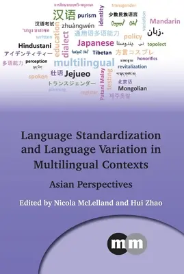 Jazyková štandardizácia a jazyková variabilita vo viacjazyčných kontextoch: Ázijské perspektívy - Language Standardization and Language Variation in Multilingual Contexts: Asian Perspectives