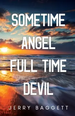 Niekedy anjel na plný úväzok diabol - Sometime Angel Full Time Devil