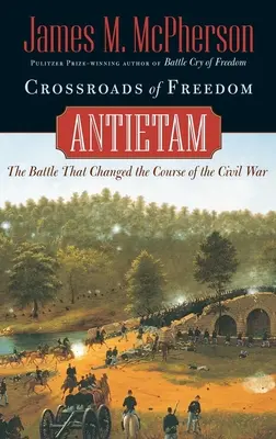 Križovatky slobody: Antietam - Crossroads of Freedom: Antietam
