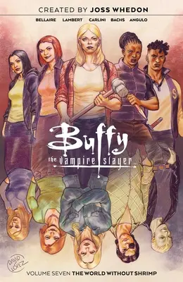 Buffy, premožiteľka upírov Vol. 7, 7 - Buffy the Vampire Slayer Vol. 7, 7