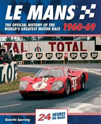 Le Mans 1960-69: Oficiálna história najväčších automobilových pretekov na svete - Le Mans 1960-69: The Official History of the World's Greatest Motor Race